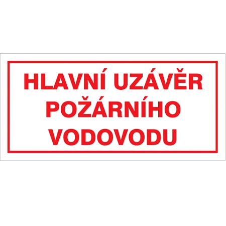 Značka Hlavní uzávěr požárního vodovodu, samolepicí fólie, 100 × 210 mm